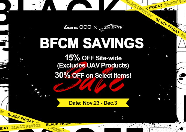 BFCM Savings: 15% OFF Site-wide! 30% OFF on Select Items! On Gens ace & Tattu Official.